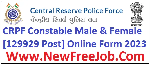 CRPF Constable Male & Female [129929 Post] Online Form 2023