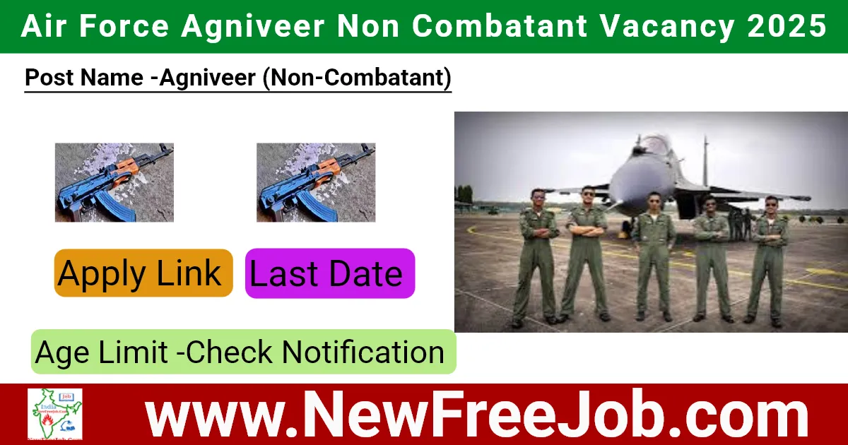 Air Force Agniveer Non Combatant Vacancy 2025