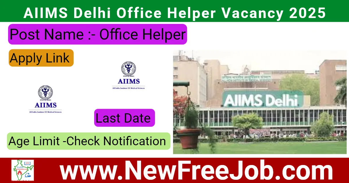 AIIMS Delhi Office Helper Vacancy 2025