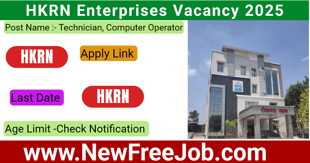 HKRN Enterprises Vacancy 2025